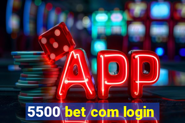 5500 bet com login